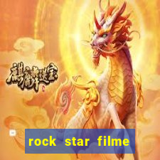 rock star filme completo dublado online